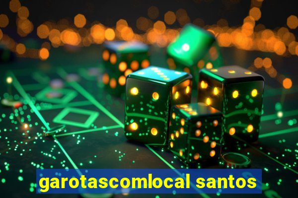 garotascomlocal santos